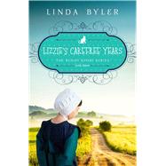 Lizzie's Carefree Years by Byler, Linda, 9781680994469