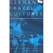 German Travel Cultures by Koshar, Rudy, 9781859734469