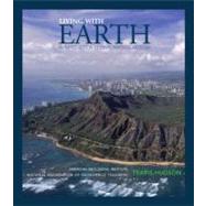 Living with Earth: An Introduction to Environmental Geology by Hudson; Travis, 9780131424470