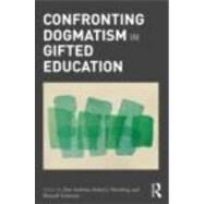 Confronting Dogmatism in Gifted Education by Ambrose; Don, 9780415894470