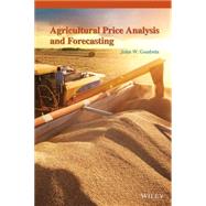 Agricultural Price Analysis and Forecasting by Goodwin, John W., 9780471304470