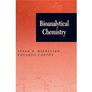 Bioanalytical Chemistry by Mikkelsen, Susan R.; Cortón, Eduardo, 9780471544470