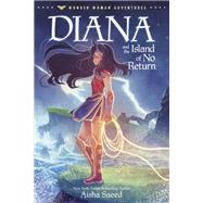 Diana and the Island of No Return by Saeed, Aisha, 9780593174470