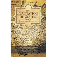 The Plantation of Ulster by Bardon, Jonathan, 9780717154470