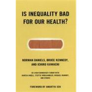 Is Inequality Bad for Our Health? by DANIELS, NORMANCOHEN, JOSHUA, 9780807004470