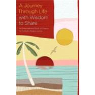 A Journey Through Life With Wisdom to Share by Lewis, Nohemf Molano; Molano, Erik; Sedillo, Vicki Andresen; Garza, Cristela; Lewis, Michael L., 9781466424470