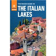 The Rough Guide to the Italian Lakes by Rough Guides; Ratcliffe, Lucy; Deere, Kiki, 9781789194470