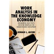 Work Analysis in the Knowledge Economy by Jacobs, Ronald L., 9783319944470