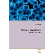 Fractals on Graphs by Cho, Ilwoo, 9783639194470