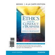 Ethics and the Conduct of Business, Books a la Carte Edition by Boatright, John R., 9780205214471