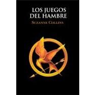 Los Juegos Del Hambre / The Hunger Games by Collins, Suzanne, 9780606264471