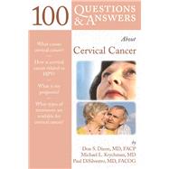100 Questions  &  Answers About Cervical Cancer by Dizon, Don S.; Krychman, Michael L.; DiSilvestro, Paul, 9780763754471