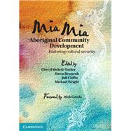 Mia Mia Aboriginal Community Development by Kickett-tucker, Cheryl; Bessarab, Dawn (CON); Coffin, Juli (CON); Wright, Michael (CON), 9781107414471