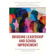 Bridging Leadership and School Improvement by Leslie Locke, 9781475874471