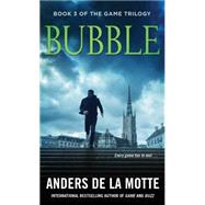 Bubble by De La Motte, Anders, 9781476794471