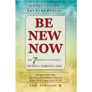Be New Now by Johnson, Leo, II, 9781514854471