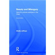 Beauty and Misogyny: Harmful Cultural Practices in the West by Jeffreys; Sheila, 9781848724471
