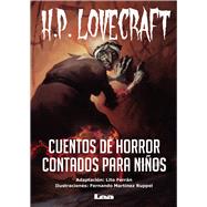 Cuentos de horror contados para nios H.P Lovecraft by Lovecraft, Howard Phillip; Ferran, Lito, 9789877184471