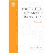 The Future of Market Transition by Leicht; Leicht, Kevin T., 9780080544472