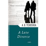 A Late Divorce by Yehoshua, Abraham B., 9780156494472