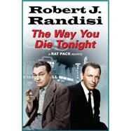 The Way You Die Tonight by Randisi, Robert J., 9780727894472