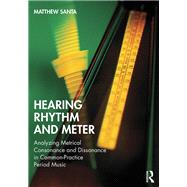 Hearing Rhythm and Meter by Santa, Matthew, 9780815384472