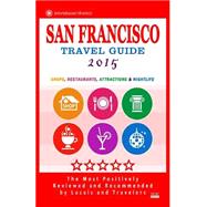 San Francisco Travel Guide 2015 by Adams, Scott B., 9781505244472