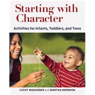 Starting With Character by Waggoner, Cathy; Herndon, Martha, 9781605544472