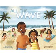 All the Wave by Woolridge, Tiana, 9781667854472