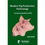 Modern Pig Production Technology A Practical Guide to Profit by Gadd, John, 9781907284472
