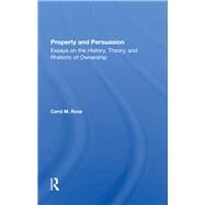 Property And Persuasion by Rose, Carol M., 9780367284473