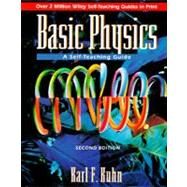 Basic Physics A Self-Teaching Guide by Kuhn, Karl F., 9780471134473