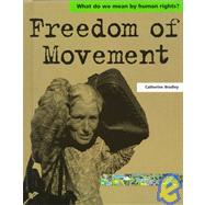 Freedom of Movement by Bradley, Catherine, 9780531144473