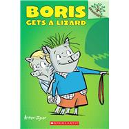 Boris Gets a Lizard: A Branches Book (Boris #2) by Joyner, Andrew, 9780545484473