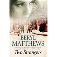 Two Strangers by Matthews, Beryl, 9780727884473