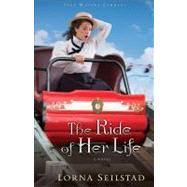 The Ride of Her Life by Seilstad, Lorna, 9780800734473