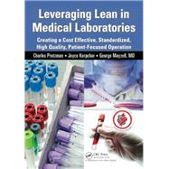 Leveraging Lean in the Medical Laboratory by Protzman; Charles W., 9781482234473