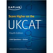 Score Higher on the Ukcat by Kaplan Test Prep, 9781506224473