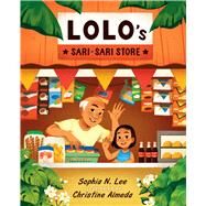 Lolo's Sari-sari Store by Lee, Sophia N.; Almeda, Christine, 9781534494473