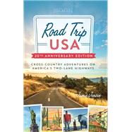 Road Trip USA (25th Anniversary Edition) Cross-Country Adventures on America's Two-Lane Highways by Jensen, Jamie, 9781640494473