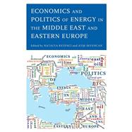 Economics and Politics of Energy in the Middle East and Eastern Europe by Ketenci, Natalya; Sevencan, Ayse; Altinanahtar, Alper; Ketenci, Natalya; Sevencan, Ayse; Levent Uslu, agri; akmak, Gizem Alioglu; Gner, Melih; Baykan, Baris Gencer; Vural, Glfer; Geldi, Hatice Kerra; Kunday, zlem; Senvar, zlem, 9781793644473