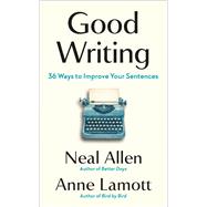 Good Writing by Neal Allen; Anne Lamott, 9798217294473