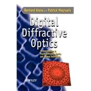 Digital Diffractive Optics An Introduction to Planar Diffractive Optics and Related Technology by Kress, Bernard C.; Meyrueis, Patrick, 9780471984474