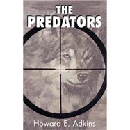 The Predators by ADKINS HOWARD E., 9780738834474