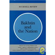 Bakhtin And The Nation by Brown, Barry A.; Conway, Christopher; Gambol, Rhett, 9780838754474