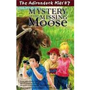 Mystery of the Missing Moose by Vanriper, Justin; Vanriper, Gary, 9780970704474