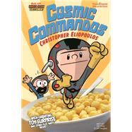 Cosmic Commandos by Eliopoulos, Christopher, 9781101994474