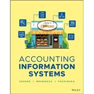 Accounting Information Systems Connecting Careers, Systems, and Analytics by Savage, Arline A.; Brannock, Danielle; Foksinska, Alicja, 9781119744474