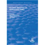 European Discourses on Environmental Policy by Wissenburg, Marcel; Orhan, Gkhan; Collier, Ute, 9781138314474