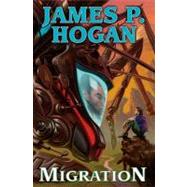 Migration by Hogan, James P., 9781439134474